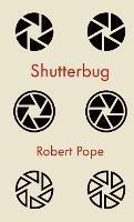 Shutterbug - Robert Pope - cover