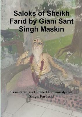 Saloks of Sheikh Farid by Giani Sant Singh Maskin - Kamalpreet Singh Pardeshi - cover