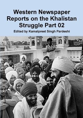 Western Newspaper Reports on the Khalistan Struggle 02 - Kamalpreet Singh Pardeshi - cover