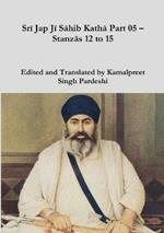 Sri Jap Ji Sahib Katha Part 05 - Stanzas 12 to 15