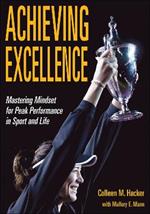 Achieving Excellence: Mastering Mindset for Peak Performance in Sport and Life