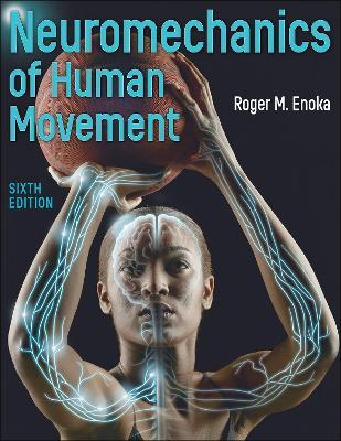 Neuromechanics of Human Movement - Roger M. Enoka - cover