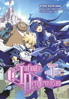 Infinite Dendrogram (Manga): Omnibus 1: Omnibus 1 - Sakon Kaidou - cover