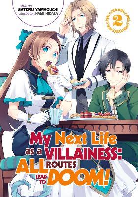 My Next Life as a Villainess: All Routes Lead to Doom! Volume 2: All Routes Lead to Doom! Volume 2 - Satoru Yamaguchi - cover