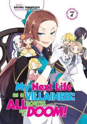 My Next Life as a Villainess: All Routes Lead to Doom! Volume 7 - Satoru Yamaguchi - cover