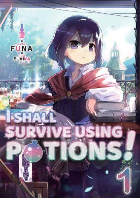 I Shall Survive Using Potions! Volume 1 - FUNA - cover