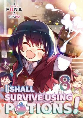 I Shall Survive Using Potions! Volume 8 - FUNA - cover