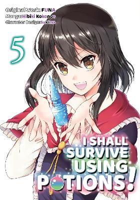 I Shall Survive Using Potions (Manga) Volume 5 - FUNA - cover