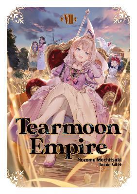 Tearmoon Empire: Volume 7 - Nozomu Mochitsuki - cover