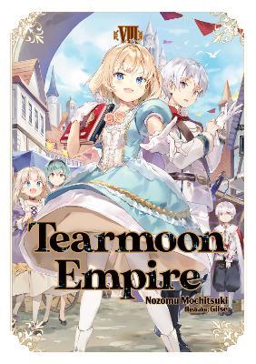 Tearmoon Empire: Volume 8 - Nozomu Mochitsuki - cover
