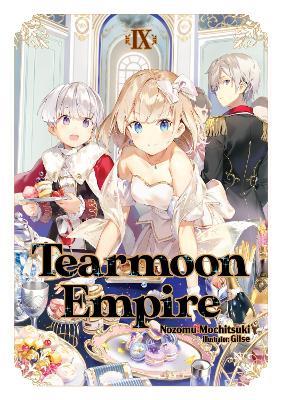 Tearmoon Empire: Volume 9 - Nozomu Mochitsuki - cover