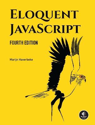 Eloquent JavaScript, 4th Edition: A Modern Introduction to Programming - Marijn Haverbeke - cover