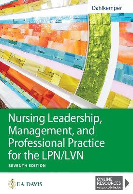 Nursing Leadership, Management, and Professional Practice for the LPN/LVN - Tamara R. Dahlkemper - cover