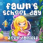 Fawn's School Day