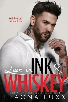 Lies & Whiskey Duet, Book 1: Lies in Ink and Whiskey
