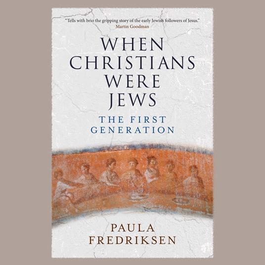 When Christians Were Jews