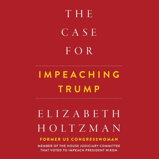 Case for Impeaching Trump, The