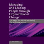 Managing and Leading People Through Organizational Change