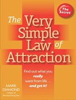 The Very Simple Law of Attraction: Find Out What You Really Want from Life . . . and Get It!: Find Out What You Really Want from Life . . . and Get It!