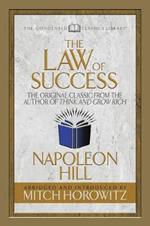 The Law of Success (Condensed Classics): The Original Classic from the Author of THINK AND GROW RICH