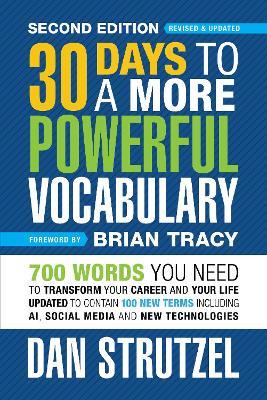 30 Days to a More Powerful Vocabulary 2nd Edition: 600 Words You Need To Transform Your Career and Your Life - Dan Strutzel - cover
