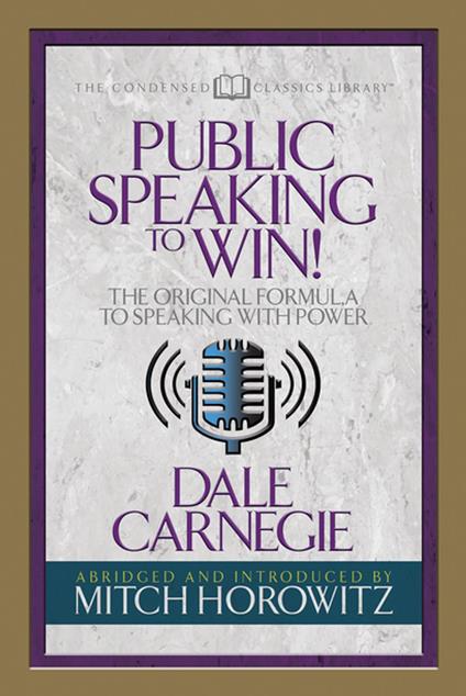 Public Speaking to Win (Condensed Classics)