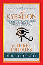 The Kybalion (Condensed Classics)