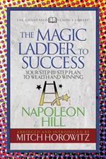 The Magic Ladder to Success (Condensed Classics)