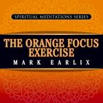 The Orange Focus Exercise