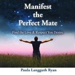 Manifest the Perfect Mate