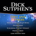Dick Sutphen's Diet and Fitness