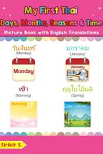 My First Thai Days, Months, Seasons & Time Picture Book with English Translations