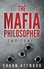 The Mafia Philosopher: Two Tonys