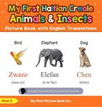 My First Haitian Creole Animals & Insects Picture Book with English Translations