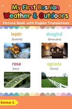 My First Bosnian Weather & Outdoors Picture Book with English Translations