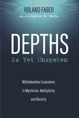 Depths As Yet Unspoken - Roland Faber - cover