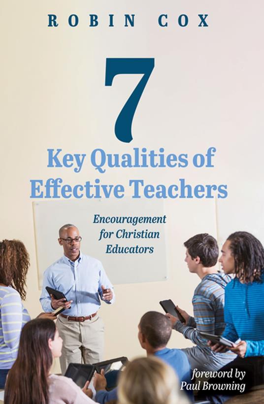 7 Key Qualities of Effective Teachers