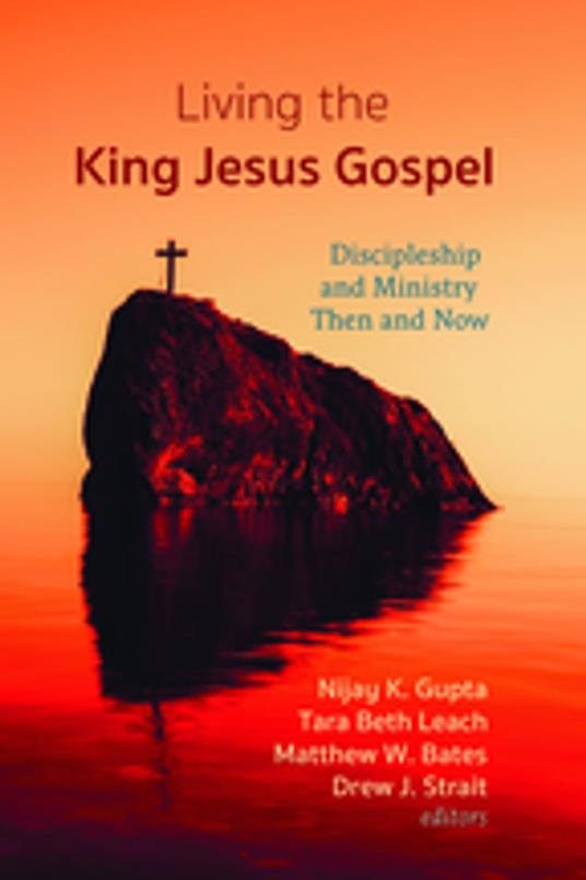 Living the King Jesus Gospel