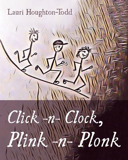 Click -n- Clock, Plink -n- Plonk - Lauri Houghton-Todd - ebook