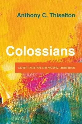 Colossians - Anthony C Thiselton - cover