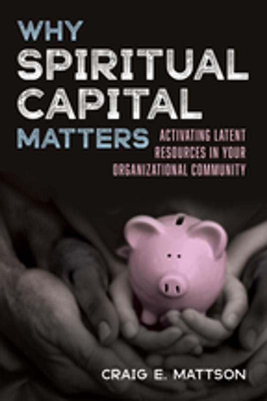 Why Spiritual Capital Matters