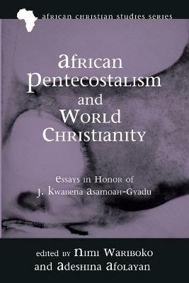 African Pentecostalism and World Christianity - cover