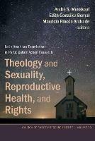 Theology and Sexuality, Reproductive Health, and Rights