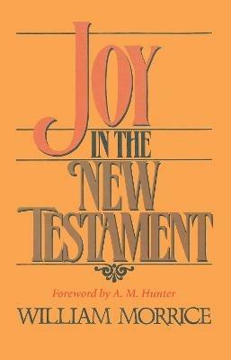 Joy in the New Testament - William G Morrice - cover