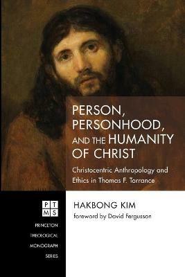 Person, Personhood, and the Humanity of Christ - Hakbong Kim - cover