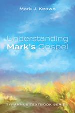 Understanding Mark’s Gospel