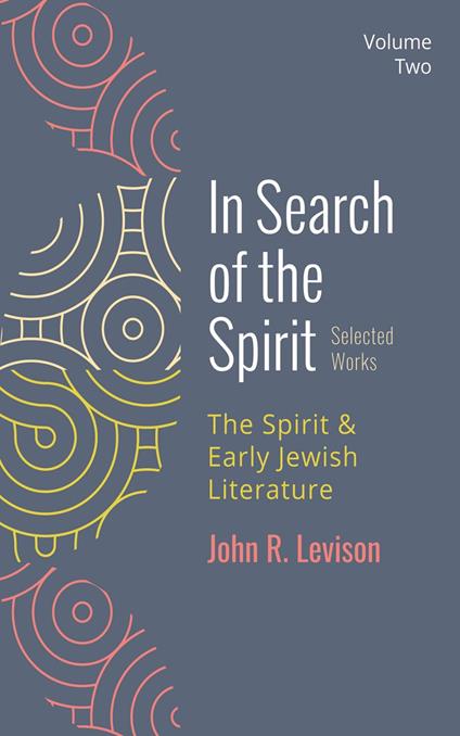 In Search of the Spirit: Selected Works, Volume Two