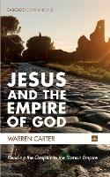 Jesus and the Empire of God - Warren Carter - cover