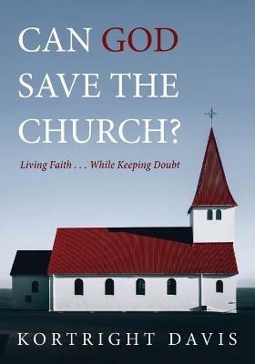 Can God Save the Church? - Kortright Davis - cover