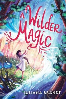 A Wilder Magic - Juliana Brandt - cover